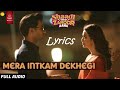 MERA INTKAM DEKHEGI FULL AUDIO LYRICS Shadi Meni Zaroor Aana Original Song