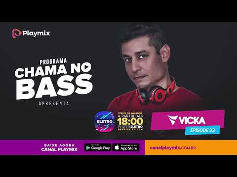 Programa CHAMA NO BASS - VICKA (Ep. 23)