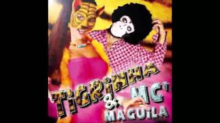 Tigrinha & MC Maguila [Full Album]