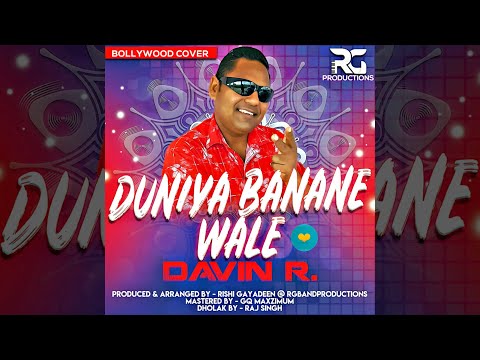 Duniya Banane Wale - Davindra Ramdath (RG Band)