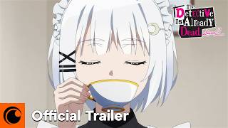The Detective Is Already Dead Season 2 | Official Trailer | Crunchyroll
