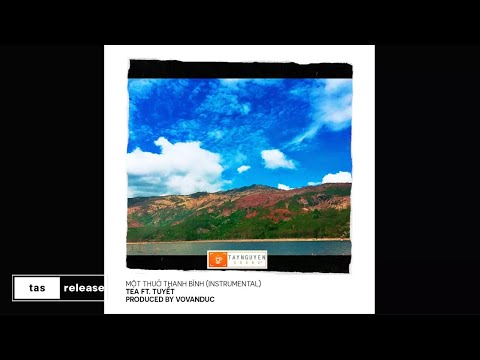 Một Thuở Thanh Bình - TeA ft. Tuyết (Prod. by VoVanDuc) (INSTRUMENTAL)