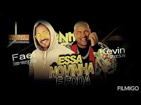 🛡️ FAELSEMVERGONHA FAET -  KEVIN O CHRIS ( ESSA NOVINHA É FODA )