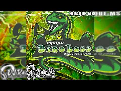 CD DINO BASS ESPECIAL DE PANCADA DE NIOAQUE-MS - DJ RENAN MS OFICIAL