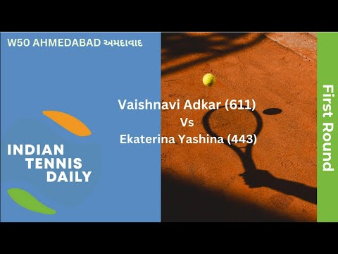 Match Highlights: W50 Ahmedabad - Vaishnavi Adkar vs Ekaterina Yashina