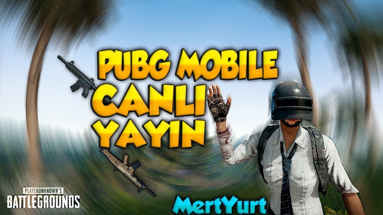 PUBG MOBİLE CANLI YAYIN 3