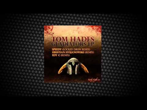 Tom Hades - Gladiators (Edy C Remix)