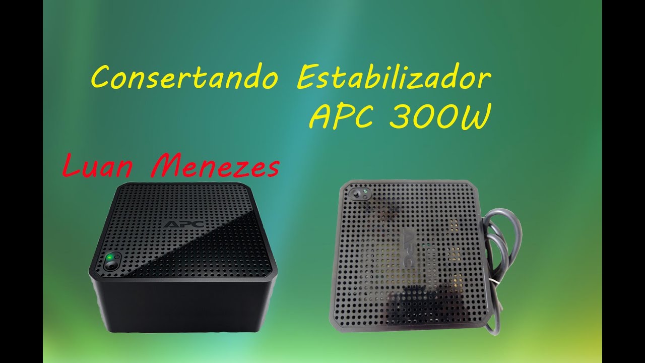 Como Consertar Estabilizador APC Cube 300w