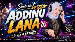 Download lagu 🔥Addinu Lana Lirik & Artinya Versi DJ Full Bass Terbaru | Sholawat Remix Viral 2026 mp3 Download lagu 🔥Addinu Lana Lirik & Artinya Versi DJ Full Bass Terbaru | Sholawat Remix Viral 2026 mp3