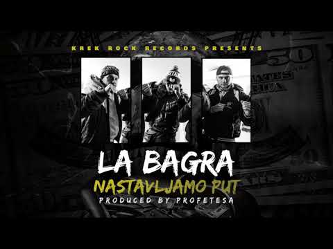 La Bagra - Nastavljamo Put (prod. Profetesa Beats)