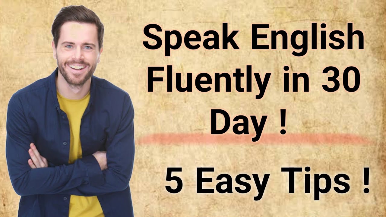 Speak English Fluently in 30 Days ! Learn English in 30 Days