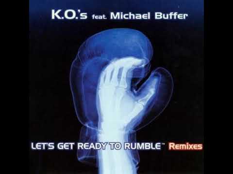 K O 's Feat :  Michael Buffer   Let's Get Ready To Rumble  (Blue Corner Mix)