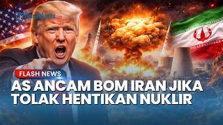 AS Ancam Bom Iran Jika Tolak Hentikan Nuklir, Trump Akan Blokade Selat Hormuz!
