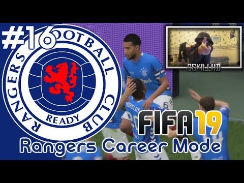 FIFA 19 RANGERS CAREER MODE - YEET! (EPISODE 16)