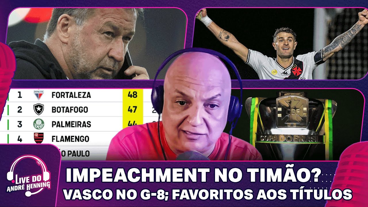PEDIDO DE IMPEACHMENT NO CORINTHIANS; VASCO VENCE; ANDRÉ CRAVA OS FAVORITOS AOS TÍTULOS E MAIS