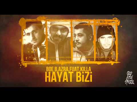 Boe B, Azra, Fuat, Killa   Hayat Bizi