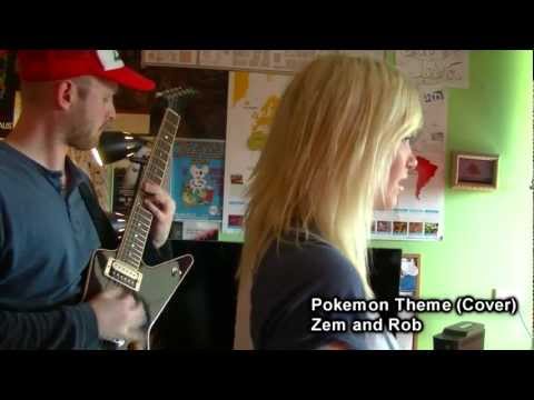 Zem and Rob - Pokemon Theme (Cover)