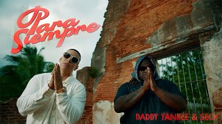 Daddy Yankee ft. Sech- Para Siempre (Official Video)