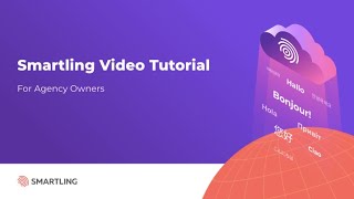 Smartling Video Tutorial for Agency Owners