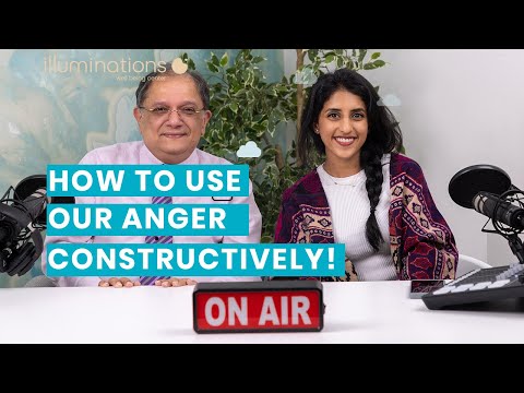 How to use our Anger Constructively! I Illuminations Wellbeing