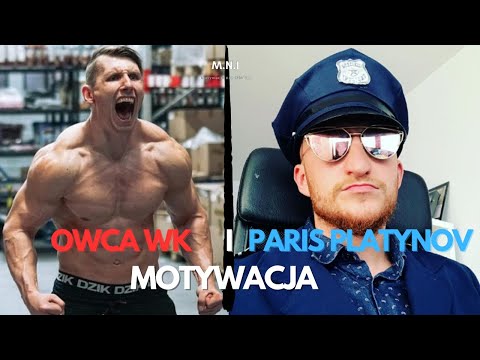 OWCA WK I PARIS PLATYNOV - NAJSILNIEJSZA MOTYWACJA NA ŚWIECIE