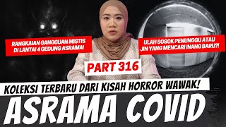 Download lagu ASRAMA COVID - KHW PART 316 mp3