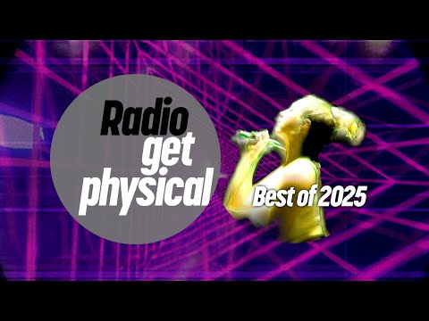 Get Physical Radio - Best Of Get Physical Music 2025