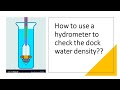 How To Use The Hydrometer To Check The Dock Water Density Reloaded With Video On Instrument Use