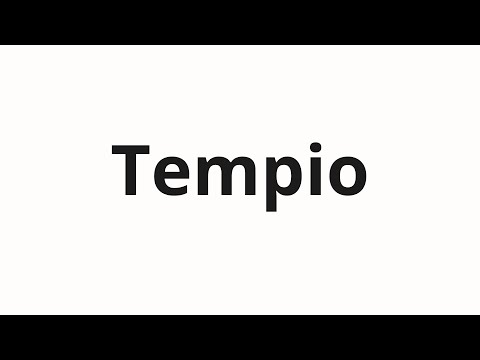 How to pronounce Tempio