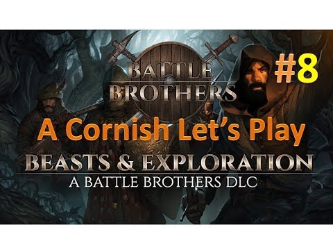 Battle Brothers: Beasts & Exploration: A Cornish Lets Play #8