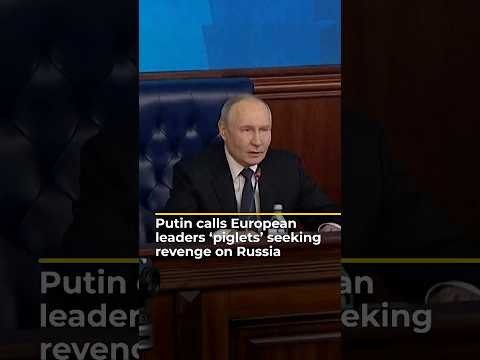 Vladimir Putin calls European leaders ‘piglets’ seeking revenge | AJ #shorts