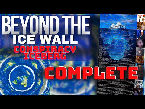 Beyond the Ice Wall Conspiracy Iceberg [COMPLETE]
