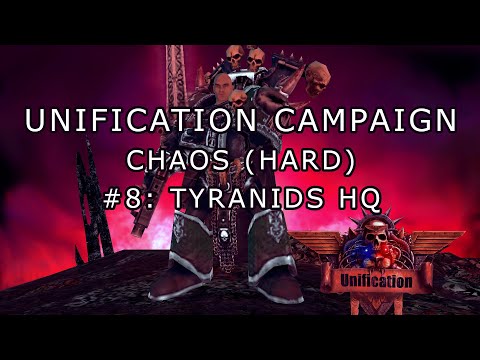 Unification: CHAOS CAMPAIGN (HARD) #8 - Tyranids HQ | Dawn of War: Soulstorm