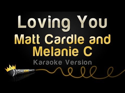 Matt Cardle and Melanie C - Loving You (Karaoke Version)