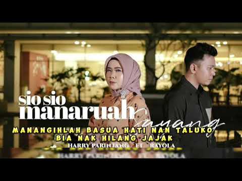 SIO SIO MANARUAH SAYANG - HARRY PARINTANG FEAT RAYOLA (LYRIC)
