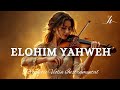 Prophetic Warfare Violin Instrumental ELOHIM YAHWEH Background Prayer Music