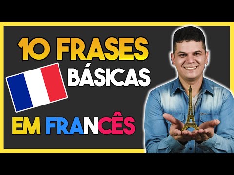 10 FRASES BÁSICAS EM FRANCÊS PARA INICIANTES