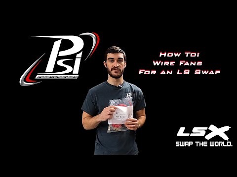 PSI How to Wire Fans for an LS or LT Swap Kit-1010 kit-1010 KIT-1010