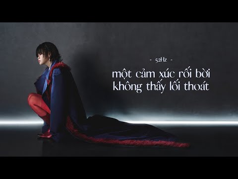 một cảm xúc rối bời không thấy lối thoát - 52Hz (Official Lyric Video)