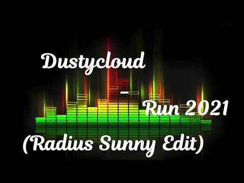 Dustycloud - Run 2021 (Radius Sunny Edit) PREMIERA