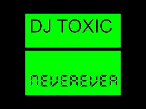 DJ TOXIC INTRO ALBUM: NEVEREVER