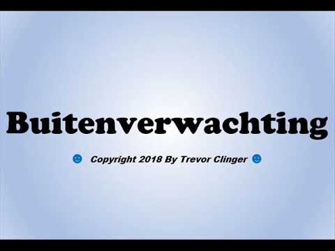 How To Pronounce Buitenverwachting