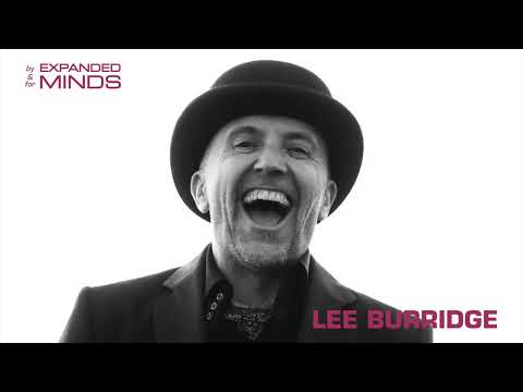 Lee Burridge | An Increadible Deep House Set | | By & For Expanded Minds