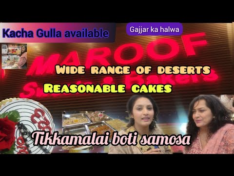 maroof sweets and bakers || wide range of sweets deserts and unique items || kacha gulla hot selling