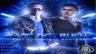 Amor Del Bueno  Eddy Lover Ft. Joey Montana Letra!!!