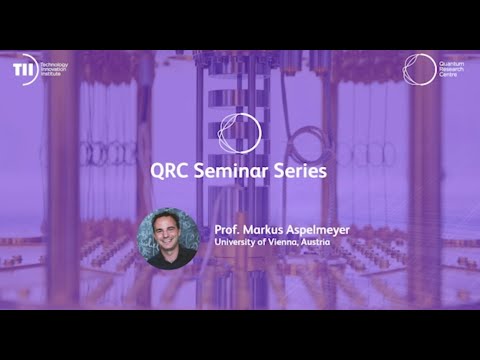QRC Seminar Series: Prof. Markus Aspelmeyer