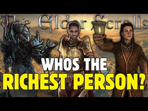 Who is the RICHEST Person in the Elder Scrolls?
