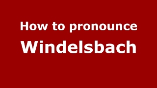 How to pronounce Windelsbach