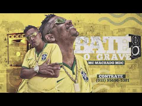 Mc Machado Mdc - Bate o grave ( Dj Harry Potter )