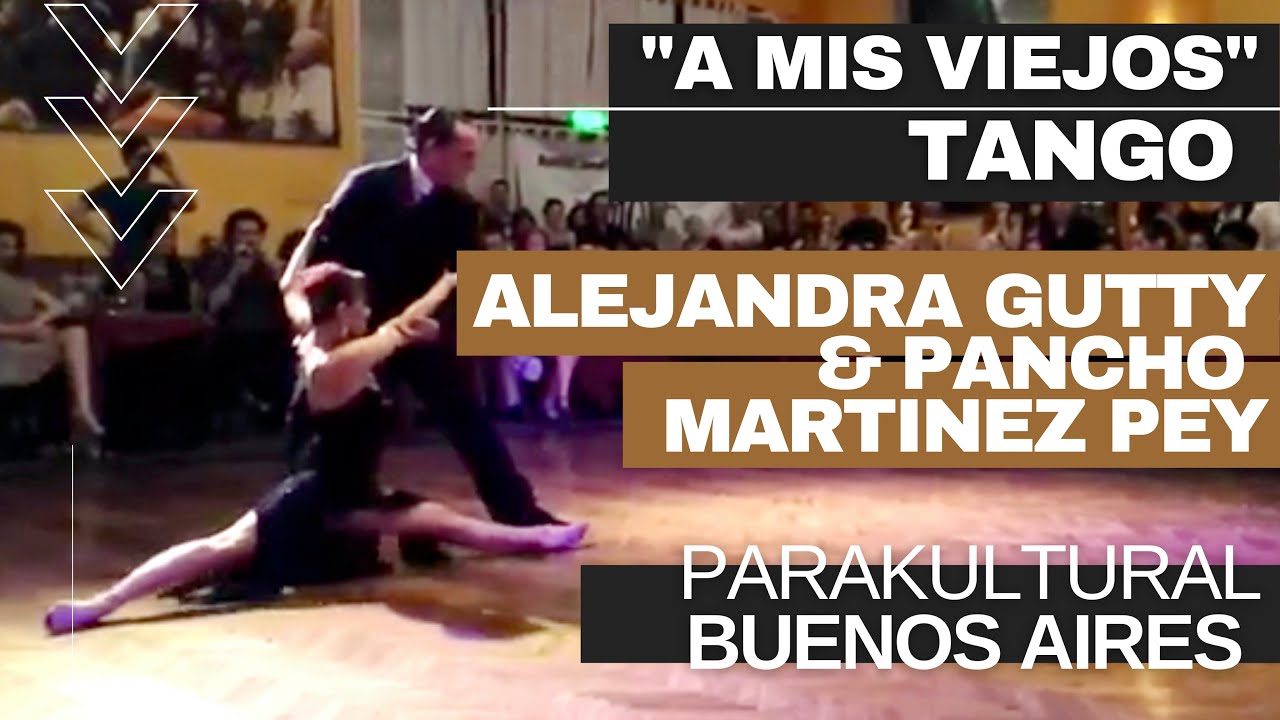 Alejandra Gutty & Pancho Martinez Pey | Tango "A Mis Viejos", Anibal Troilo.